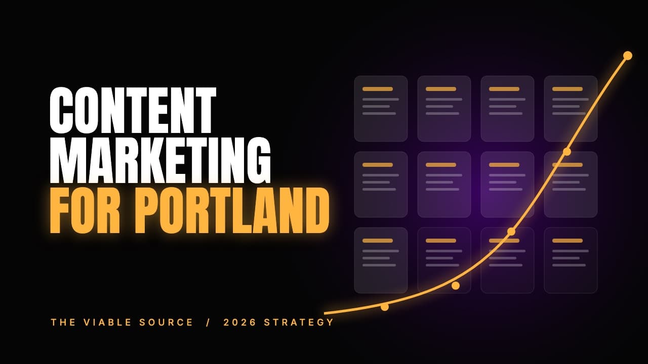 Content Marketing for Portland Businesses: A 2026 Strategy - The Viable Source blog