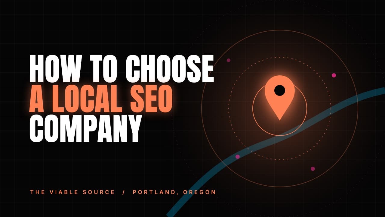How to Choose a Local SEO Company in Portland (and What It Should Cost) - The Viable Source blog